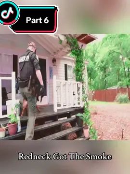 Redneck Got The Smoke #cops #copstiktok #copssheriff #copsus #copsoftiktok #copsontiktok 