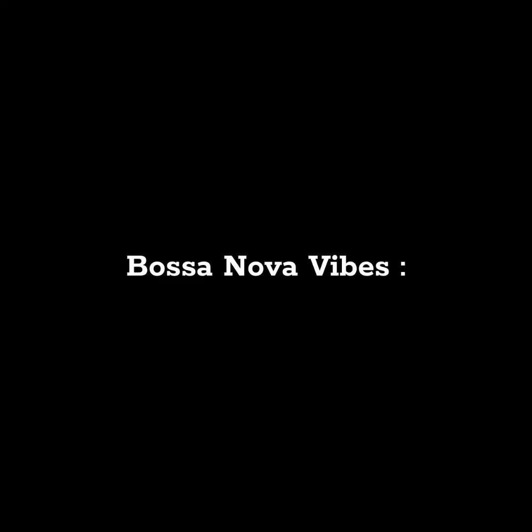 #music #bossanova #brasil #vibes #trend #pourtoi #fyp #viral 