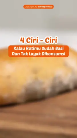 4 ciri ciri ini bisa jadi tanda kalau rotimu sudah basi dan tidak layak dikonsumsi loh sobat Yuk disimak 😁 #tips #tipsandtricks #tipsbreadpreneur #tipsbaking #breadpreneur #breadpreneurindonesia #kursusonline 