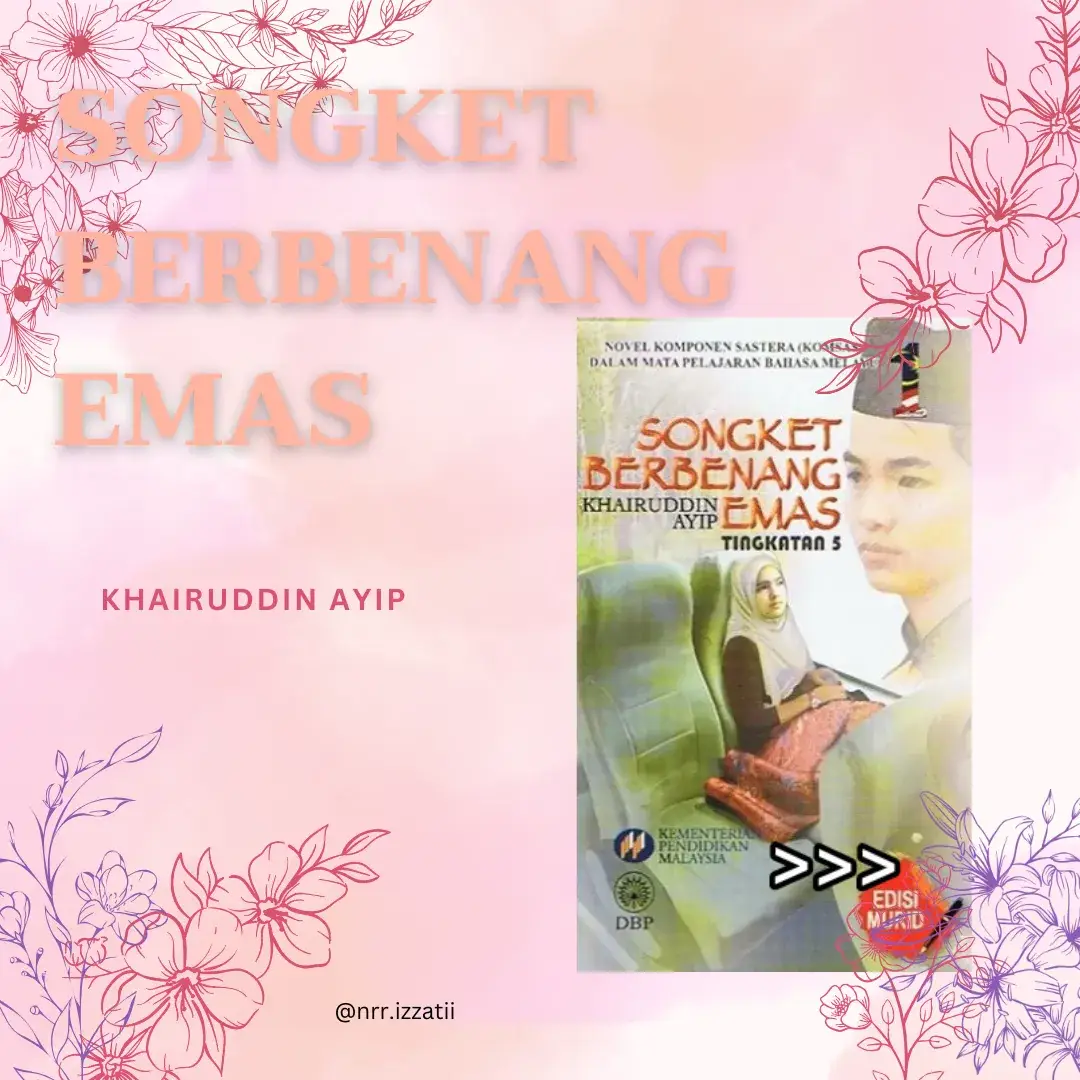 Novel Songket Berbenang Emas (Tingkatan 5) #songketberbenangemas #novel #bahasamelayu #fy #fyp #fypシ #foryoupage #fypmalaysia #fypindonesia #malaysiatiktok #07 #chaewon #smart #lesserafim #kpopfyp #fypシ゚viral #fyppppppppppppppppppppppp #xyzbca 