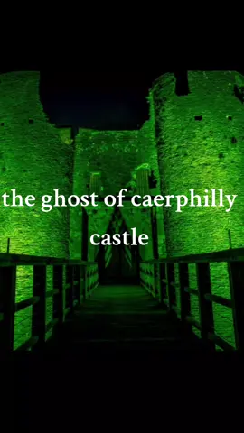 the ghost of caerphilly castle #ghost #greenlady #ghostface #ghosts #hauntedtiktok #haunted 
