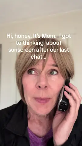 Hi, honey. It’s Mom. I got to thinking  about sunscreen after out last chat. Skin cancer is on the rise, you know…Call me back. #spf #sunscreen #beach #spf30 #skincancer #funnymomsoftiktok #comediansoftiktok #sons #funnyvideos #fypage #fyp #comedyvideo #adultkids #skincare #skincareroutine #lol #parenting #callmeifyougetlost 