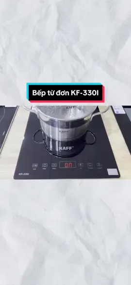 Bếp từ đơn KAFF KF-330I 🔥#xuhuong #tiktok #kaff #kitchencity #fyp #beptu #beptuchinhhang #beptudon #beptugiare #thietbinhabep 