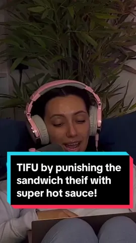 TIFU by punishing the sandwich theif with super hot sauce! #reddit #aita #tifu #redditstory #redditstories #threadtalk #threadtalkpodcast#podcast #redditreadings 
