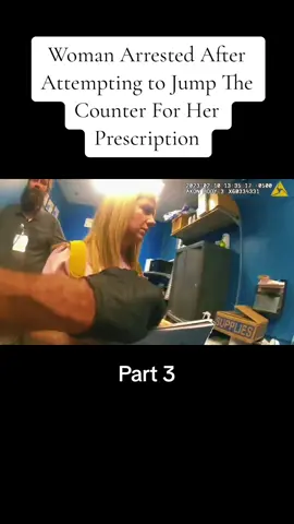 Woman Arrested After Attempting to Jump The Counter For Her Prescription#cops #copsoftiktok #police #policeofficer #fyp #foryou #foryoupage #capcut 