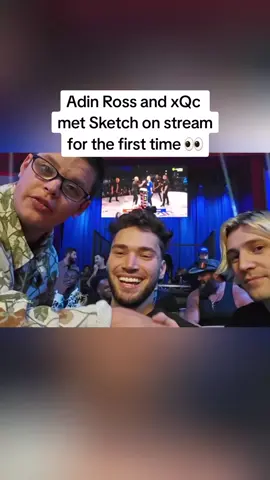Adin Ross and xQc  met Sketch on stream for the first time 👀 #adinross #xqc #fyp #viral #trending 