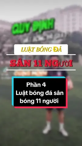 [Phần 4] Các quy định của luật bóng đá sân 11 người 👀⚽ #luatbongda #bongda #thanhvusport #yeubongda #xuhuong #xuhuongtiktok #LearnOnTikTok 