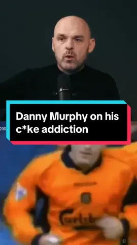 Danny Murphy on his c*ke addiction