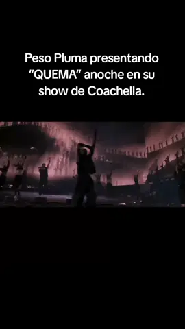 Peso Pluma presentando “QUEMA” anoche en su show de Coachella. #pesopluma #coachella2024 #pesoplumafans #spanish #parati 