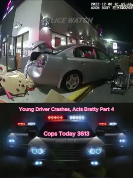 Young Driver Crashes, Acts Bratty Part 4 #cops #policeofficer #copsoftiktok #viral  #copstiktok #foryou #fyp #usa #copstoday3613s