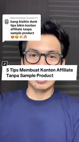 Membalas @Cocodut YT 5 Tips Membuat Konten Afiliasi Tanpa Sample Product #belajartiktok #belajaraffiliatetiktok #tiktokaffiliate #tiktokaffiliatepemula 