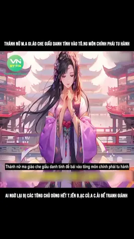 L. Thánh nữ m.a gi.áo che giấu danh tính vào tô.ng môn chính phái tu hành ai ngờ lại bị các tông chủ dùng hết t.iền b.ạc củ.a c.ải để tranh giành  #review #truyentranh #hoathinh #VnstarMedia #Vnstarnetwork