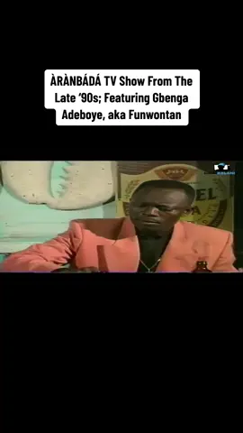 ÀRÀNBÁDÁ TV show from the late ‘90s, featuring Gbenga Adeboye, aka Funwontan. . . In the late 1990s, Gbenga Adeboye was a guest on the Mainframe Productions TV programme, Aranbada.  . Keep resting Alabefe, a.k.a Funwontan, a.k.a Itu Baba Ita, a.k.a Jengbetiele, a.k.a Alhaji Pastor Oluwo… your LEGACY lives on!! 🕊️🕊️ . . 📺: TundeKelaniTV . . . . #nigeriantiktok🇳🇬 #fyp #Gbengaadeboye #Throwbacknigeria #childhoodmemories #yorubatiktok #nostalgicsoundng 