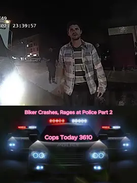 Biker Crashes, Rages at Police Part 2 #cops #copsoftiktok #police #policeoftiktok #usa #fyp #policeofficer #copstoday3610 