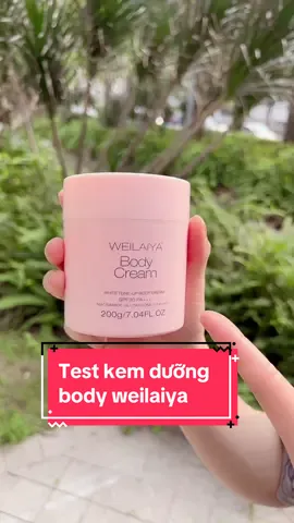 Cùng test chất em kem dưỡng body ban ngày của nhà weilaiya nha! #kembody #kemduongbody #weilaiya 
