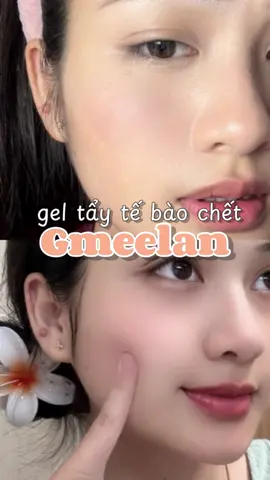 Da mình đã thay đổi nhờ tẩy tế bào chết đó nhennn🙈 @GMEELAN Beauty @GMEELAN.Official #gmeelanvn #tẩytếbàochết #exfoliatinggel #skincare #xuhuong 