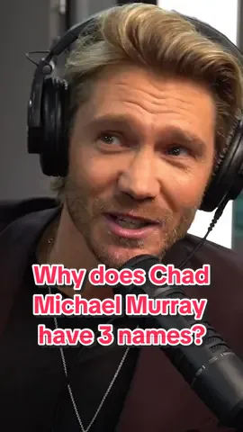 Why does Chad Michael Murray use his middle name on screen?  @Daryn Jones @Deepa Prashad  #chadmichaelmurray 