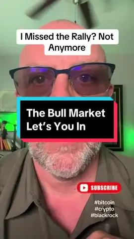 Bitcoin: The Bull Market Let’s You In