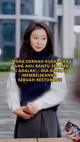 TIDAK OERNAH KUSANGKA YANG AKU BANTU SELAMA INI ADALAH… DIA BAHKAN MEMBELIKANKU SEBUAH RESTORAN?!#drama #dramatiktok #fyp #longervideos