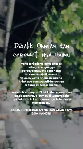 bersyukurlah dengan cerewet nya Ibumu #bismillahirrahmanirrahim #doaibuselamanya 