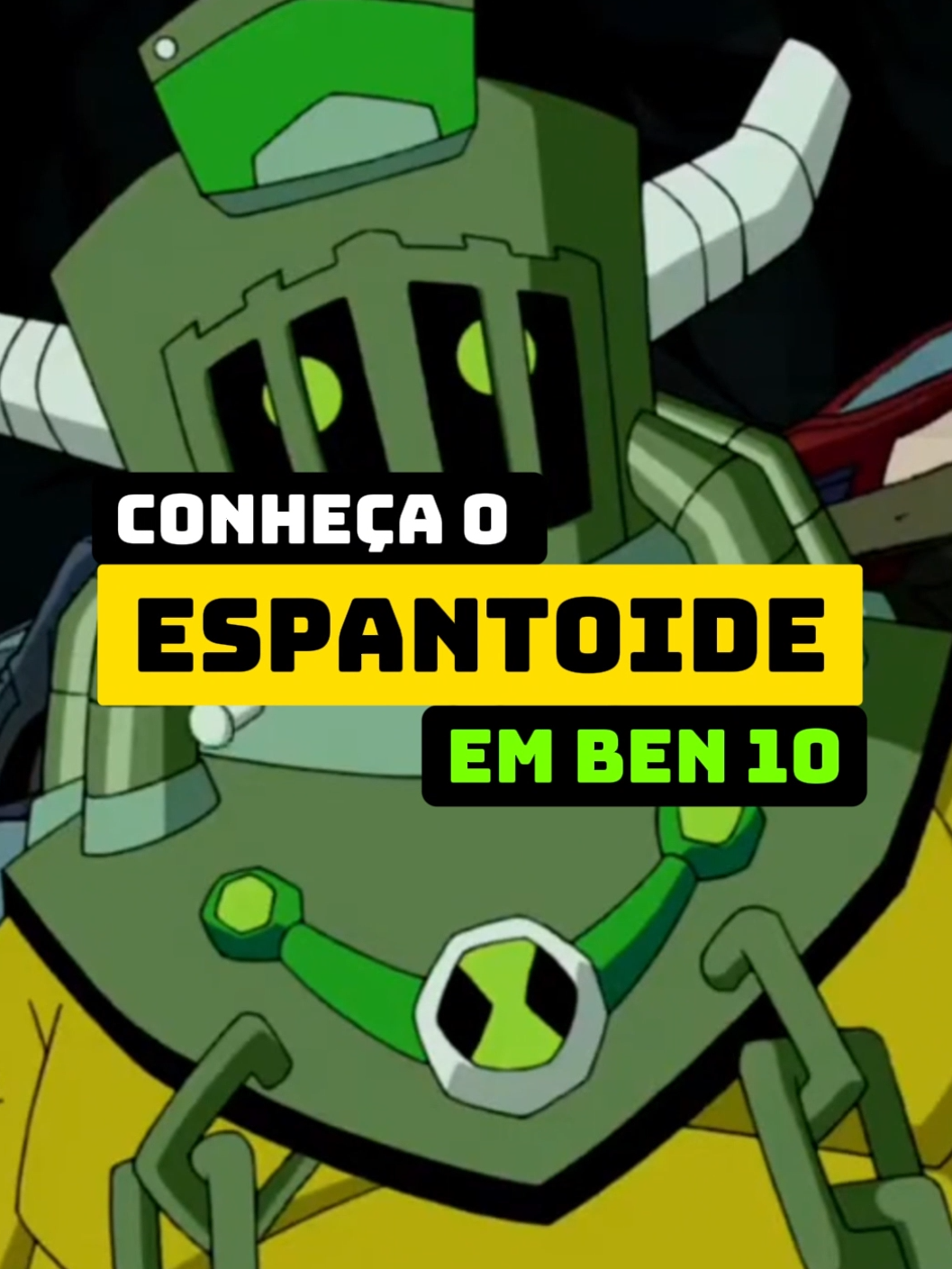 CONHEÇA O ESPANTOIDE #fyp #foryou #ben10 #toepick