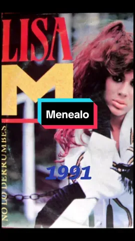 Menealo - Lisa M 1991 #menealo #lisam #merengueysalsa #merengue #merengue90 #merenguehouse #parati #seguidores #dominicanos #maracuchos 