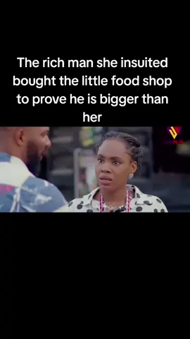 The rich man she insuited bought the little food shop to prove he is bigger than her#bukagirlmovie #foryou #fyp #viral #okaforchivera #nollywoodmovies 