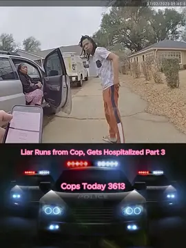 Liar Runs from Cop, Gets Hospitalized Part 3 #cops #policeofficer #copsoftiktok #viral  #copstiktok #foryou #fyp #usa #copstoday3613 