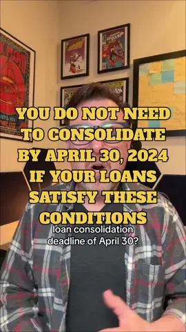 you do not need to consolidate your federal student loans by April 30, 2024 if any of these are true #studentloans #studentloanlawyer #moneywiselaw 