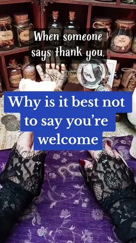 Why is it best not to say you’re welcome and to watch what you say #witchtok #witchtips #witchtip 