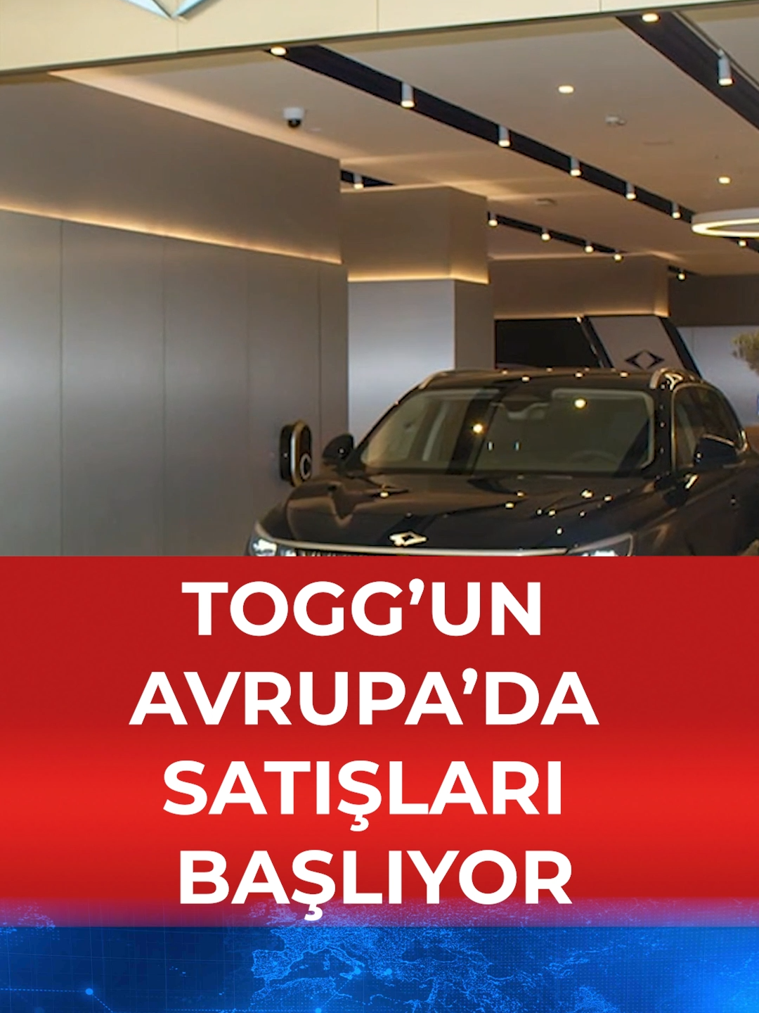 TOGG’un Avrupa’da Satışları Başlıyor