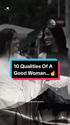 10 Qualities Of A Good Woman...☝️ #woman #womanhood #qualitycontent #qualitiesofapartner #qualities #goodwoman #bestwoman #marriage #marriageadvice #relationships #relationshipadvice #lovecoach