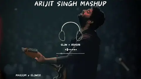 Arijit Singh Full ( Mashup ) Slowed And Reverb 🎧🥺🖤#grow_account💯 #viralvideo #views_problem #foryoupage #foryou MASOOM x SLOWED @TiktokPakistanOfficial 