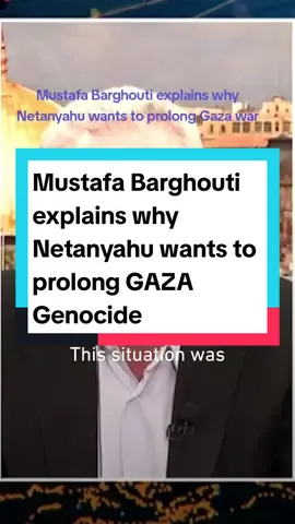 Mustafa Barghouti explains why Netanyahu wants to prolong Gaza war#foryou #fyp #viral 