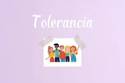 Tolerancia.🤍#difusióndevalores 