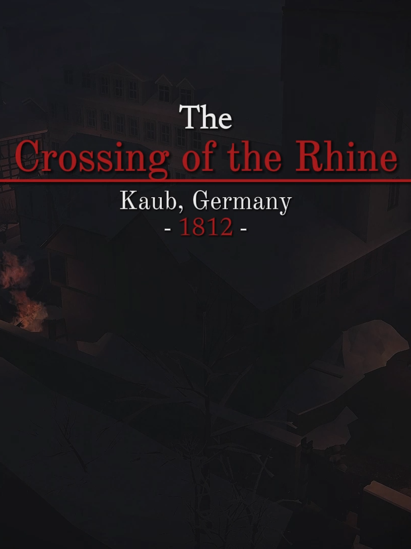 The Crossing of the Rhine; Kaub, Germany. And I just reused the same template from the "Battle of Berezina" edit, it will be the last time tho (posting more G&B contents soon? 👀) || #gutsandblackpowder#gutsandblackpowderedit#gutsandblackpowderroblox#gutsandblackpowderkaub#roblox#fyp