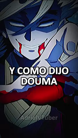 Y como dijo Douma   Fandub de la voz de Douma :3  #fandub #anime #douma #kimetsunoyaiba #edit #foryou #frases #doblaje #español 