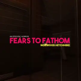 #FEARSTOFATHOM — Carson House next, the last one 🥲 // #fearstofathom #fearstofathomnorwoodhitchhike #norwoodhitchhike #horrorgame #simp4anak1n #foryoupage #foryou #fyp 