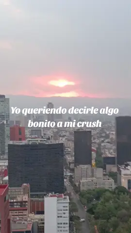 Nada más no doy una al tratar de hablarle bonito a mi crush #poesia #tartamudeo #humor #crush  #verso #cdmx #bellasartesmexico  #torrelatinoamericana #mirador #sol 