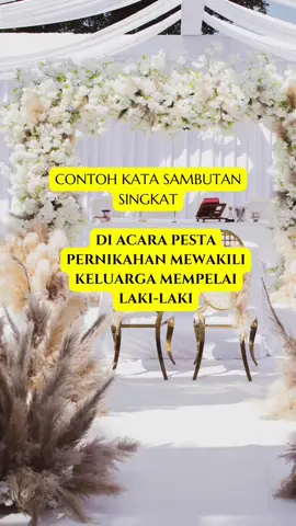 Contoh kata sambutan pernikahan singkat mewakili keluarga mempelai laki-laki 