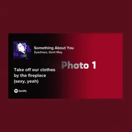 Something About You - Eyedress,Dent May #CapCut #capcutamor #dedicar #Love #capcut_edit #capcuttemplate #templatecapcut 