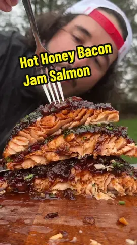 Hot Honey Bacon Jam Salmon 🐟