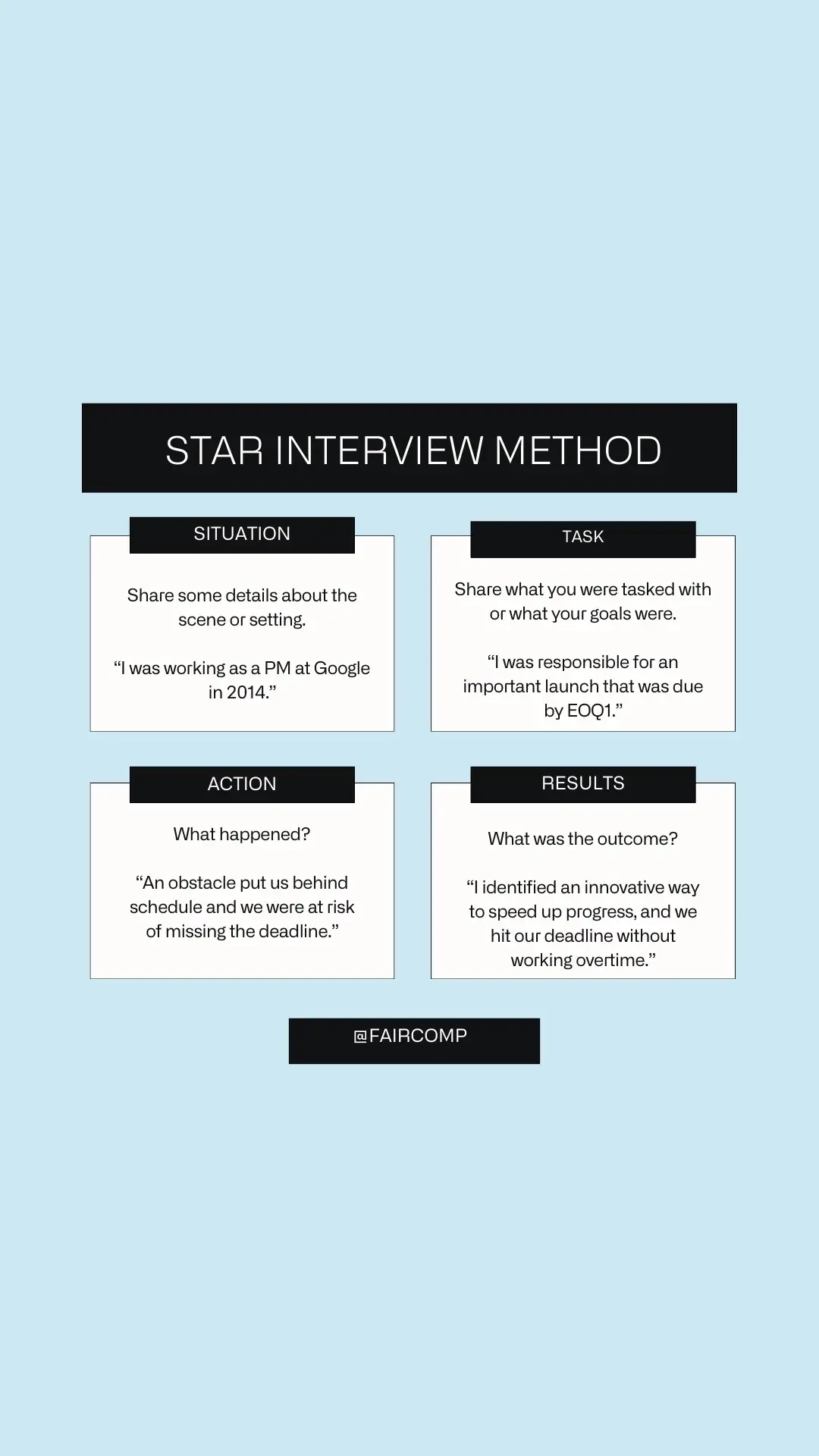 Stressed about interview questions? Here’s a simple framework to nail them every time ✨ The interviewer might ask you a question like: “Tell me about a time when” “What do you do when” “Can you share a situation when” “Give me an example of” The best way to answer these questions is using the STAR ⭐️ method. Let’s break it down: 1. Situation: Share some details about the scene. For example, you might share an example from a role you worked in at Google in 2019. 2. Task: Describe your responsibility in that situation. What was your goal or expectation? 3. Action: Break down the steps that you took to complete the task or achieve the goal. 4. Result: What was the outcome? Share what you accomplished with your actions. Your response might look like this: 1. Situation: I was working as a Product Manager at Google in 2019. 2. Task: I oversaw a new product launch and was responsible for completing that launch by end of Q1. 3. Action: We were pacing to launch on time until an incident with a team member put us behind schedule. I mistakenly prioritized the timeline over the product quality, and despite it not being ready, we shipped the product at the end of Q1. 4. Result: This resulted in poor reviews about the product. It would’ve been better if we had delayed the launch for two weeks, but I made the mistake of prioritizing speed over quality. The story is concise and easy to understand. Check out our full guide for more examples of how to use it and how to respond to interview questions. #career #careertiktok #careertok #jobinterview #interviewtips #jobsearchtips #interviewquestions #interviewprep #workfromhome #worklife #careertok #fypツ #fypage #jobsearchadvice #workinterview 