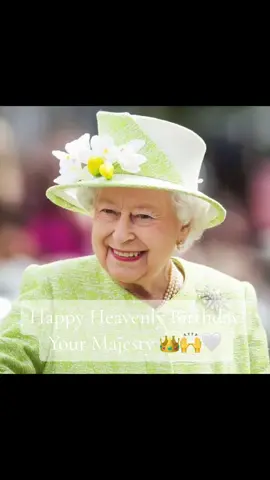 Happy Heavenly Birthday your Majesty 🙌👑🤍#queen#queenelizabeth #royalfamily #❤️ #viral#londonlife #london#majesty#happyheavenlybirthday  #🤍#🙌#👑#🇬🇧 