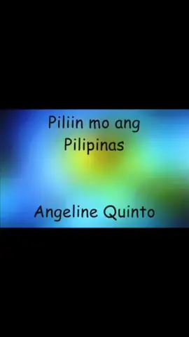 PILIIN MO ANG PILIPINAS LYRICS🇵🇭 #piliinmorinangpilipinas  #pilipinas #angelinequinto  #piliinmoangpilipinaslyrics 
