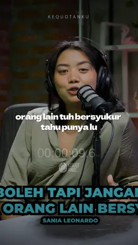 SANIA LEONARDO : NANGIS SEDIH BOLEH, TAPI JANGAN TERLALU LARUT AKAN HAL ITU. ORANG LAIN ITU BERSYUKUR TAHU PUNYA ELU #sanialeonardo #sania #podcast #quotes #quote #nangis #sedih #sendiri #syukur #bersyukur #kata #katakata #katabijak #storywa #storywhatsapp #story #cinta #ngobrol #fyp #fypシ゚viral #fyppppppppppppppppppppppp #semangat #motivasi #bahagia #cerita #kehidupan 