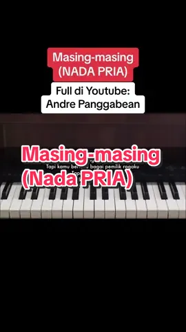 Masing-masing (Nada PRIA) - Ernie Zakri ft. Ade Govinda #pianofyp #pianoinstrumental #adegovinda #erniezakri #byandrepanggabean 