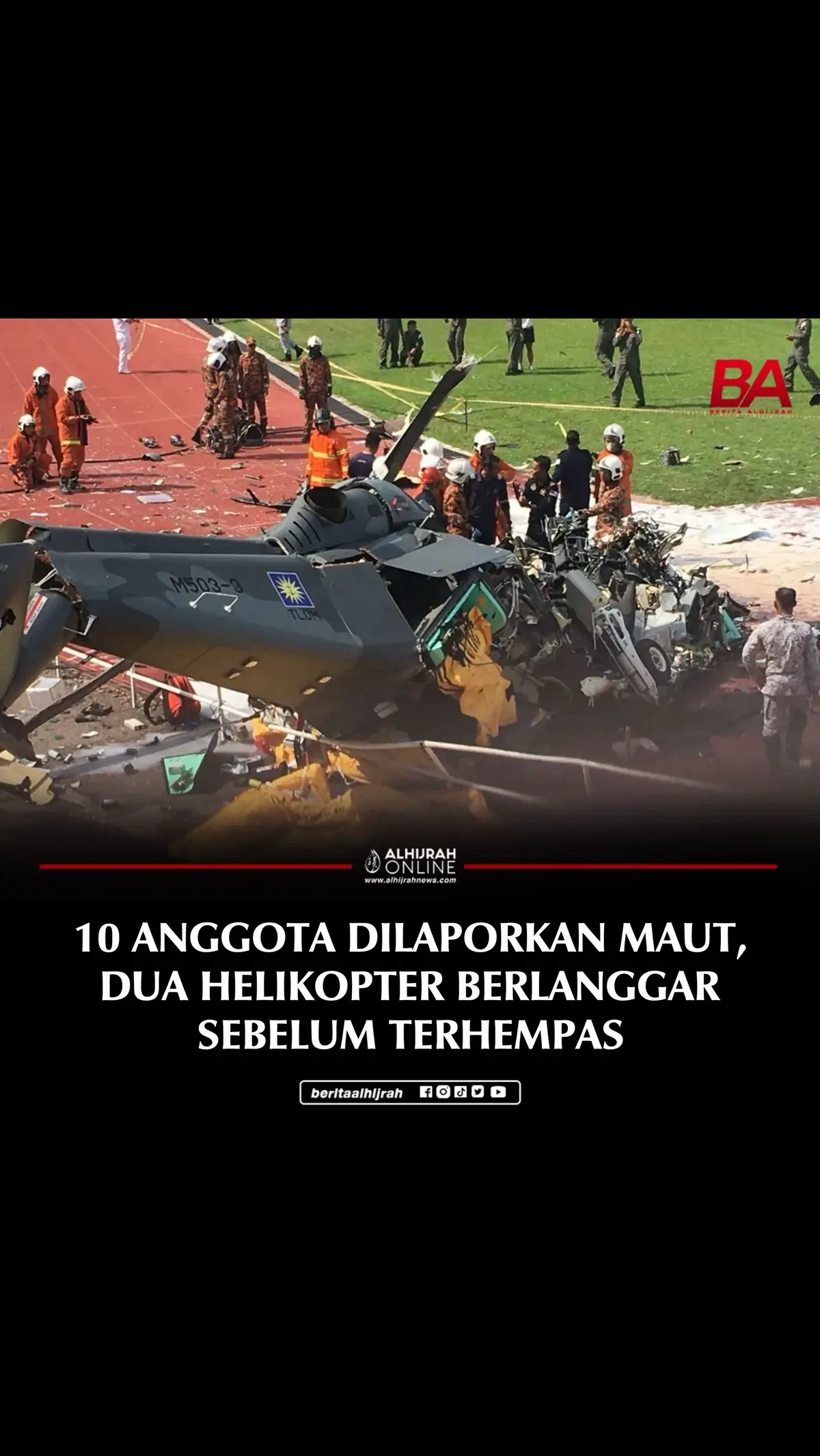 Seramai 10 anggota dipercayai terkorban dalam kejadian dua buah helikopter bertembung dan terhempas di Pangkalan Tentera Laut Diraja Malaysia (TLDM) di Lumut, kira-kira 9.30 pagi tadi. Berdasarkan video tular, kejadian berlaku ketika 7 buah helikopter sedang membuat satu bentuk formasi sebelum dua pesawat terlibat berlanggar dan terhempas. Tekan link untuk berita penuh. 