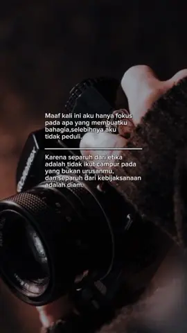 #Ariska4696  Maaf kali ini aku hanya fokus pada apa yang membuatku bahagia,selebihnya aku tidak peduli. #quotesaesthetic #storyquotes #reminder #katabijak #fypシ゚viral 