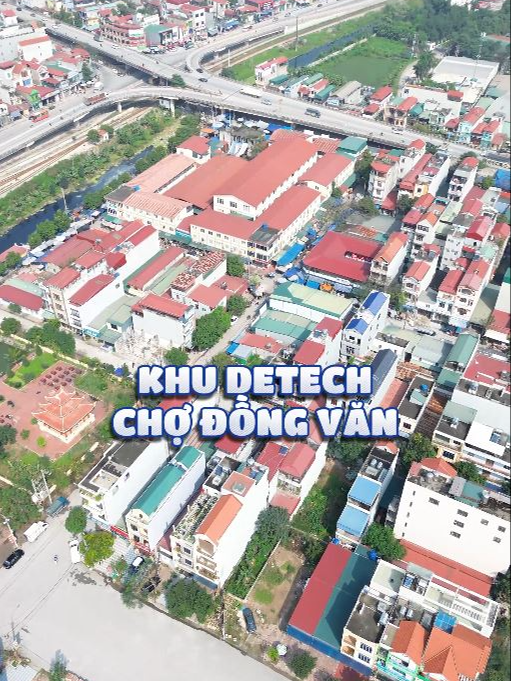 KHU DETECH CHỢ ĐỒNG VĂN QUÁ PHÁT TRIỂN